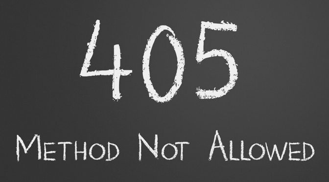 Fix Lỗi : “405 – HTTP verb used to access this page is not allowed”